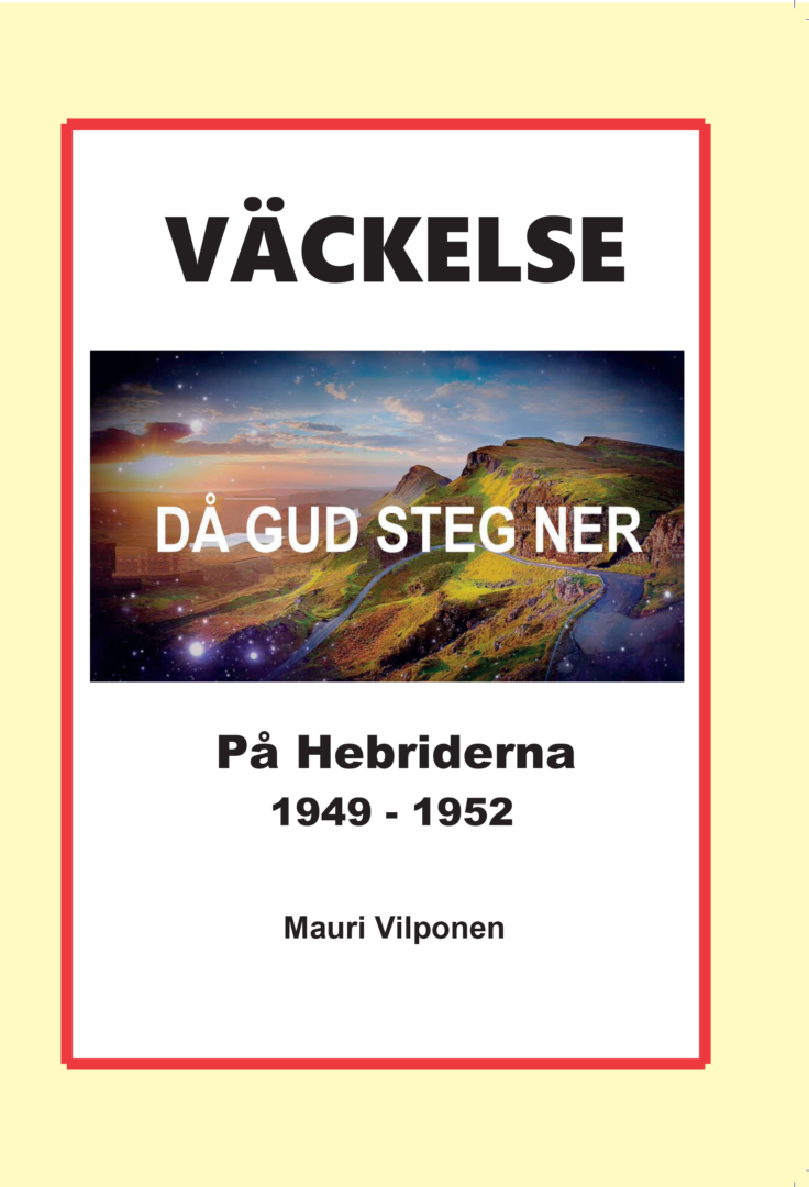 Mauri Vilponen: Väckelse på Hebriderna 1949-1952, då Gud steg ner [bok]